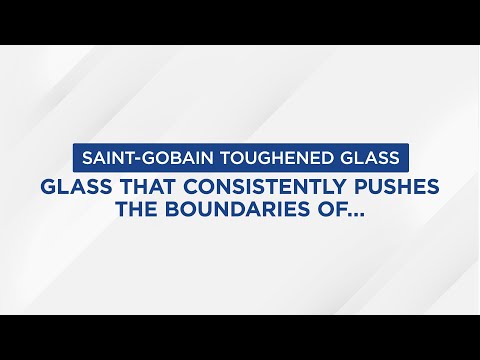 Saint-Gobain Toughened Glass Put to the Ultimate Test — vista previa